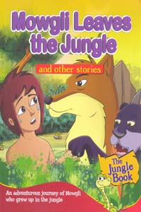 Mowgli Leaves the Jungle and other stories (The Jungle Book)