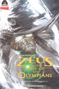 Zeus and the Rise of The Olympians (The Graphic Novel)